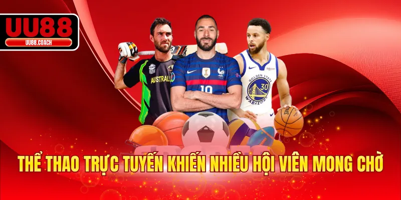 Thể thao trực tuyến khiến nhiều hội viên mong chờ